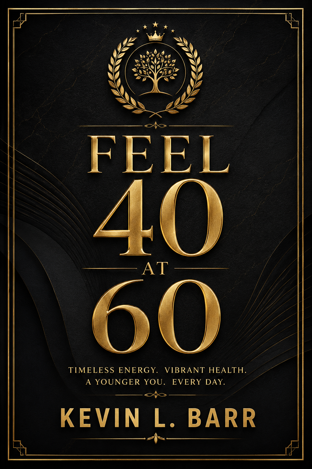 Feel 40 at 60